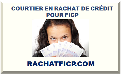 COURTIER EN RACHAT DE CRÉDIT POUR FICP 2025